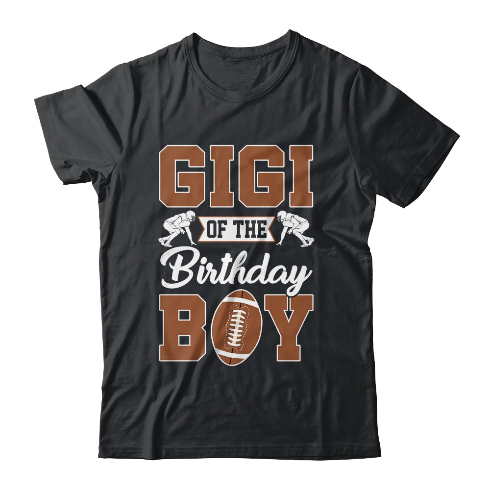 Gigi Of The Birthday Boy Football Party Family Matching Shirt & Hoodie | siriusteestore