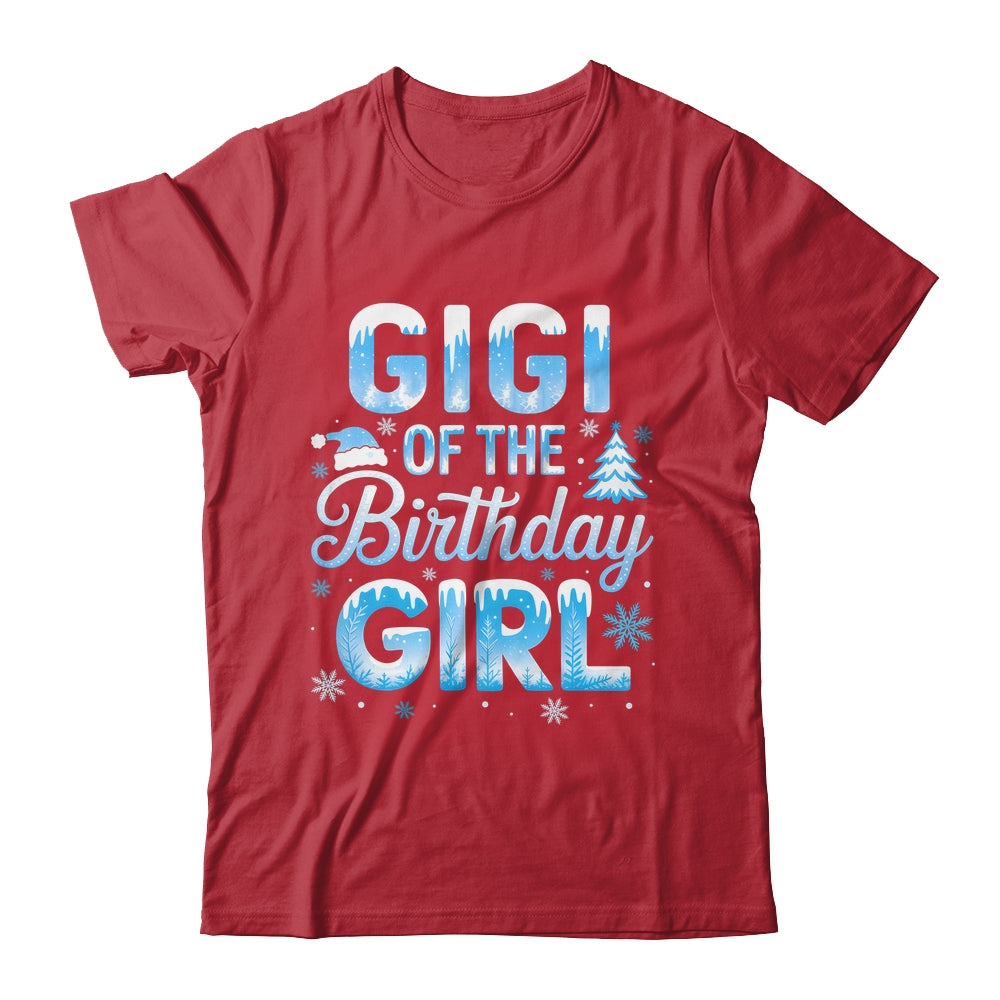 Gigi Of The Birthday Girl Snowflakes Winter Family Matching Shirt & Hoodie | siriusteestore