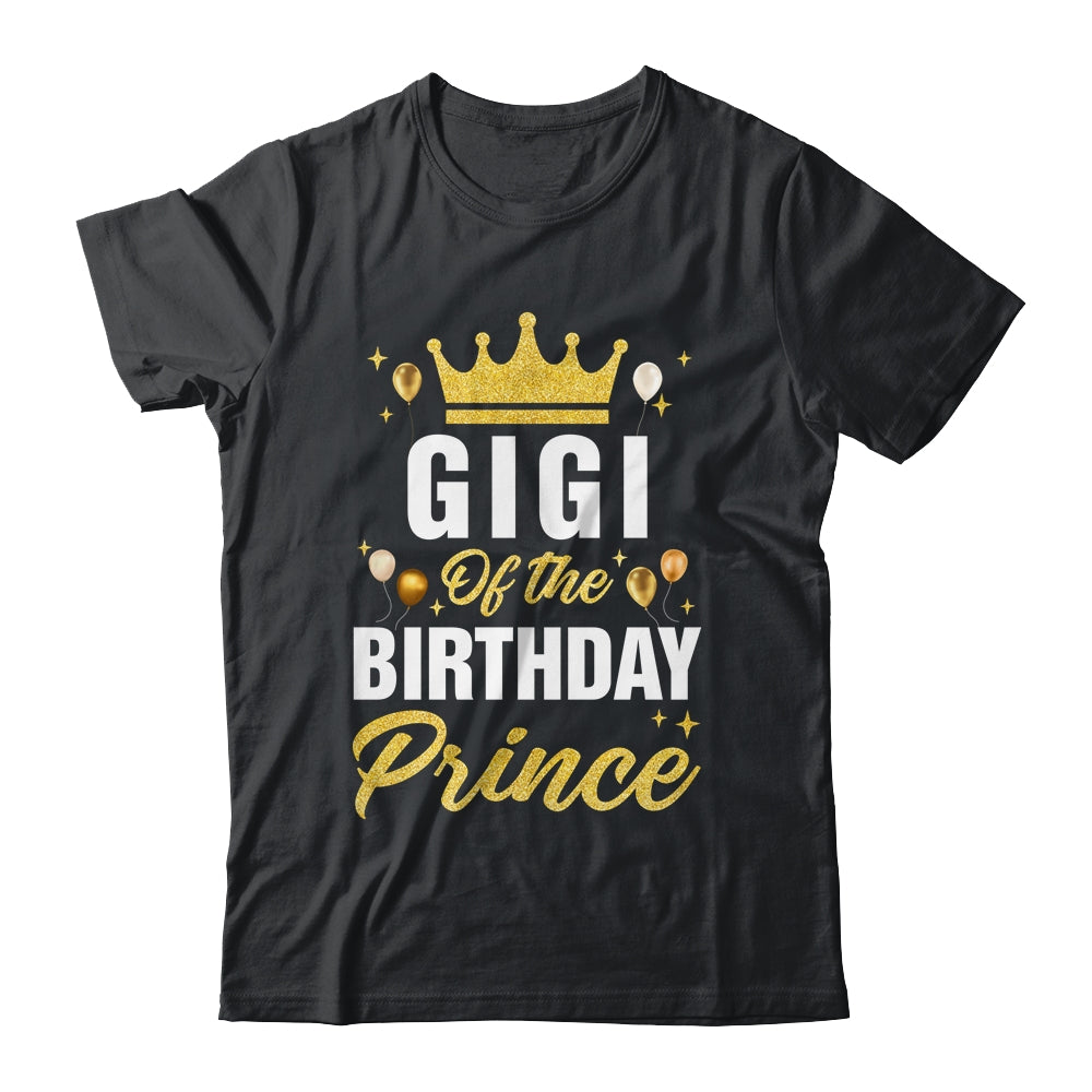 Gigi Of The Birthday Prince Boys Bday Party For Him Shirt & Hoodie | siriusteestore