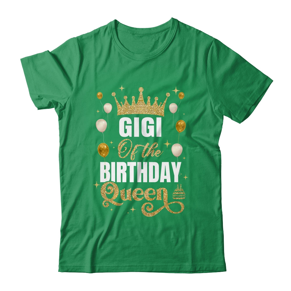 Gigi Of The Birthday Queen Women Girls Bday Party For Her Shirt & Hoodie | siriusteestore