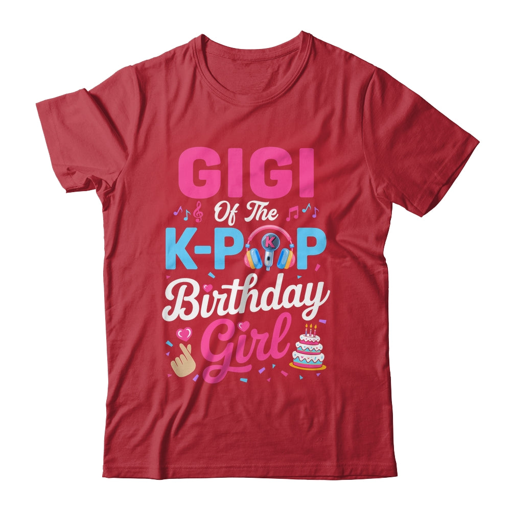 Gigi Of The K-Pop Birthday Girl Korean Music Family Shirt & Hoodie | siriusteestore