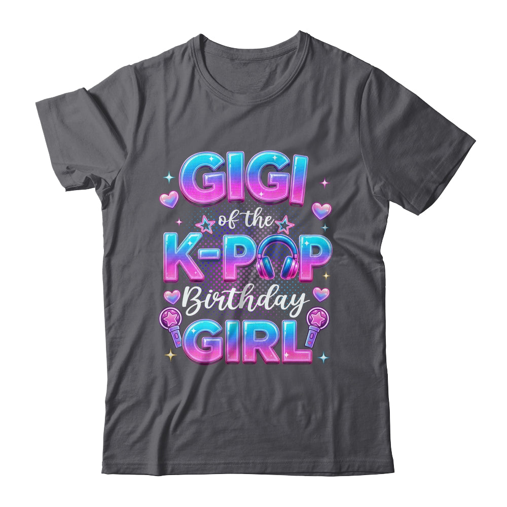 Gigi Of The K-Pop Birthday Girl Korean Music Lovers Shirt & Hoodie | siriusteestore