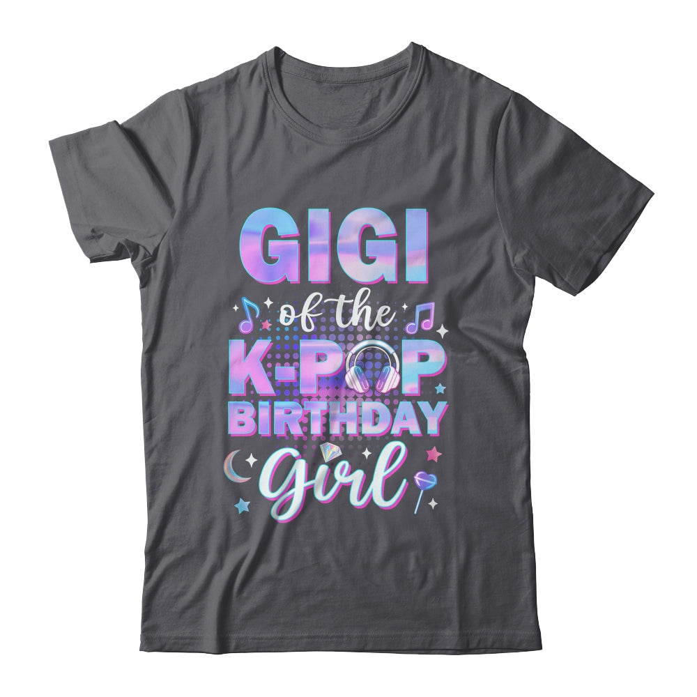 Gigi Of The K-Pop Birthday Girl Matching Family Music Shirt & Hoodie | siriusteestore