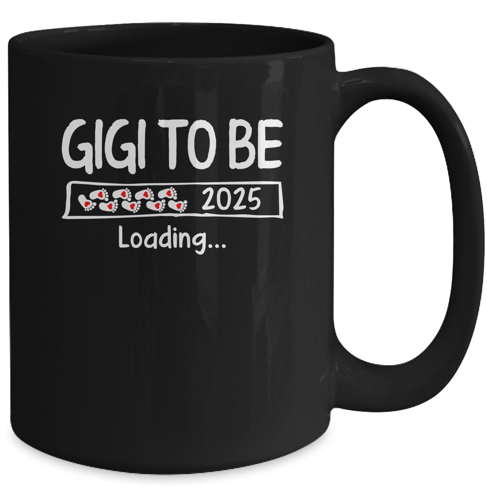 Gigi To Be 2025 Loading Promoted To Gigi Est 2025 Mug | siriusteestore