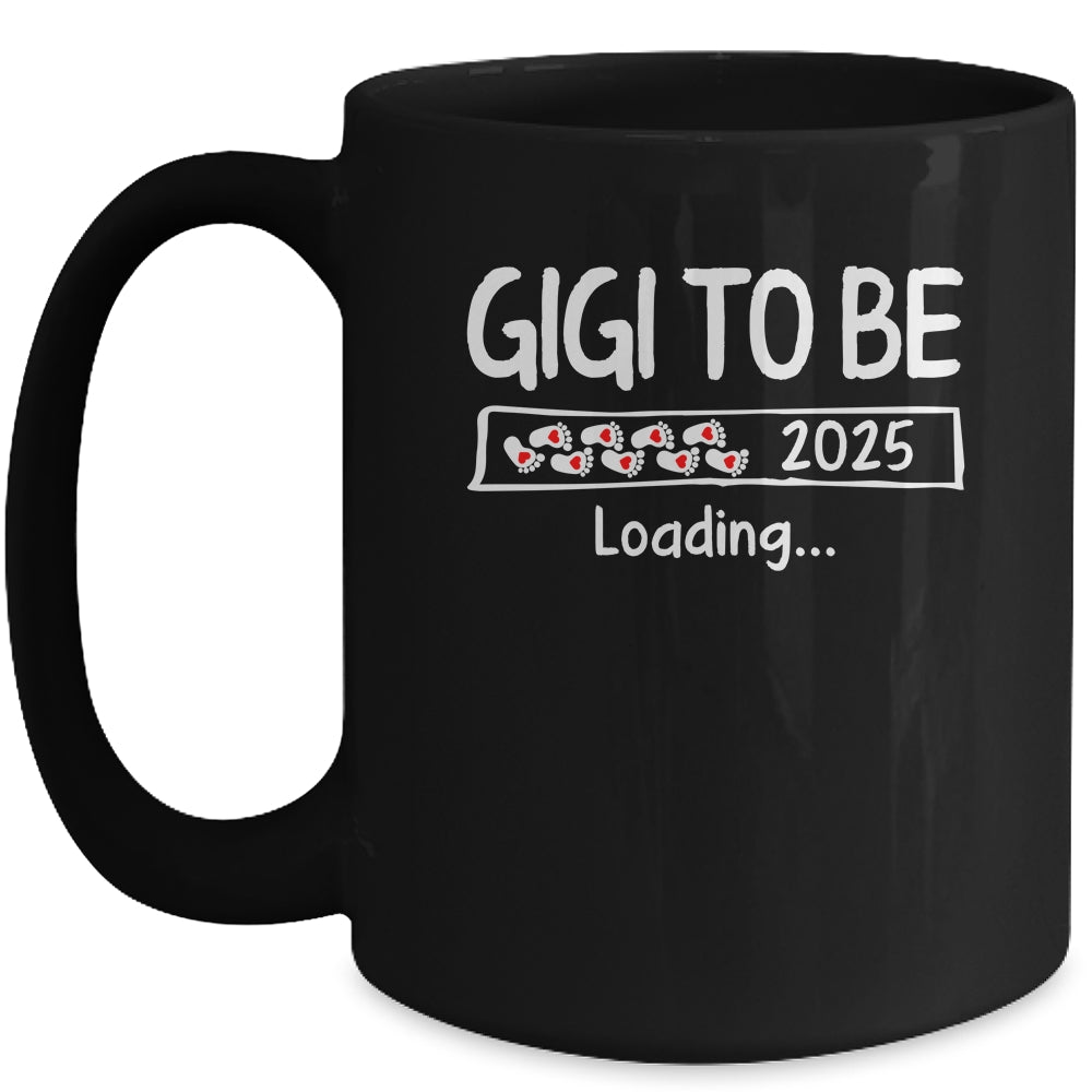 Gigi To Be 2025 Loading Promoted To Gigi Est 2025 Mug | siriusteestore
