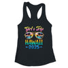 Girl's Trip Hawaii 2025 Summer Vacation Sunglasses Shirt & Tank Top | siriusteestore