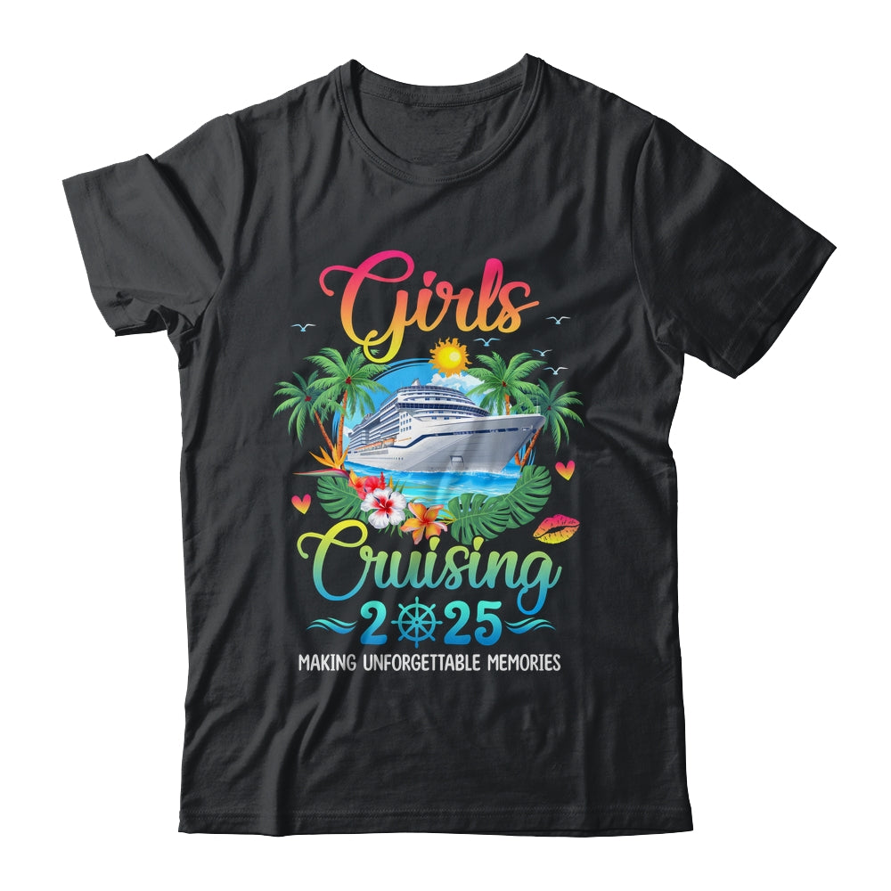 Girls Cruising 2025 Making Memories Sisters Cruise Trip Shirt & Tank Top | siriusteestore