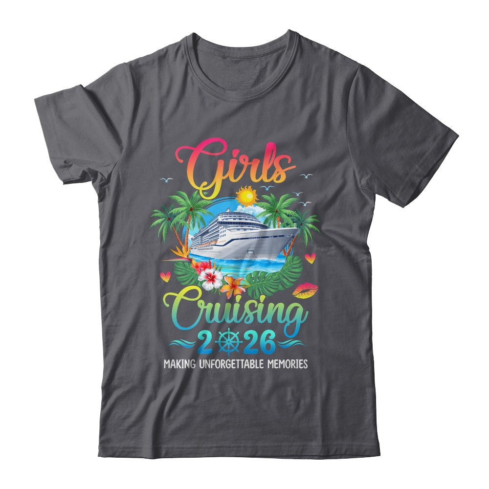 Girls Cruising 2026 Making Memories Sisters Cruise Trip Shirt & Tank Top | siriusteestore