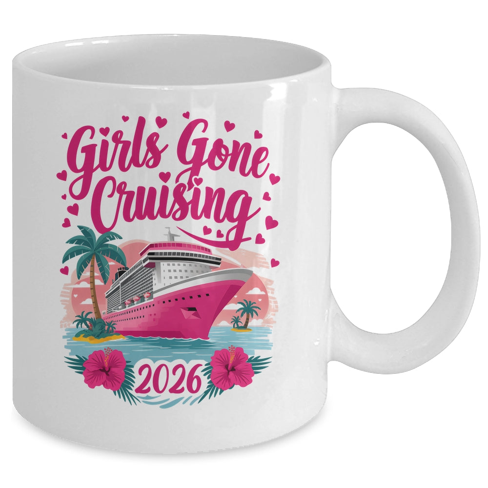 Girls Gone Cruising 2026 Women Cruise Vacation Bestie Women Mug | siriusteestore