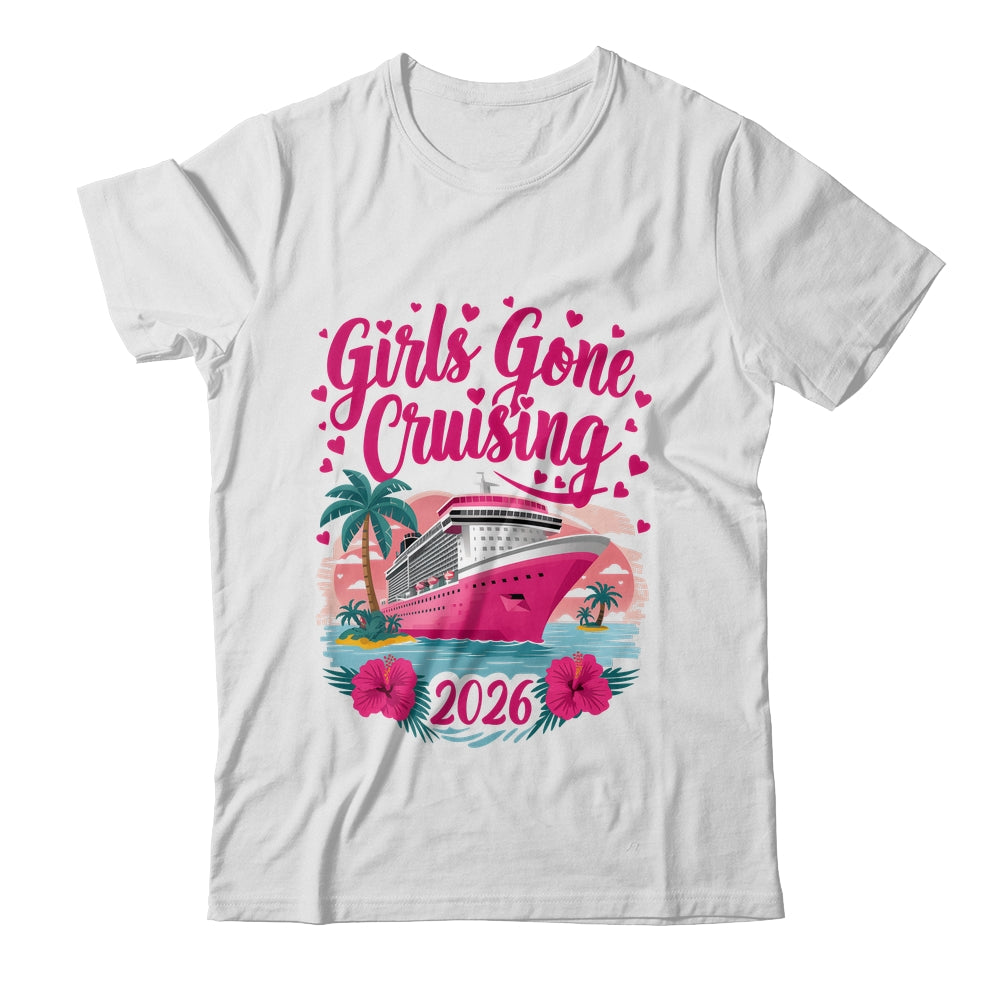Girls Gone Cruising 2026 Women Cruise Vacation Bestie Women Shirt & Tank Top | siriusteestore