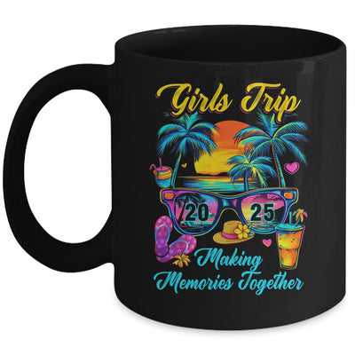 Girls Trip 2025 Making Memories Matching Vacation 2025 Mug | siriusteestore