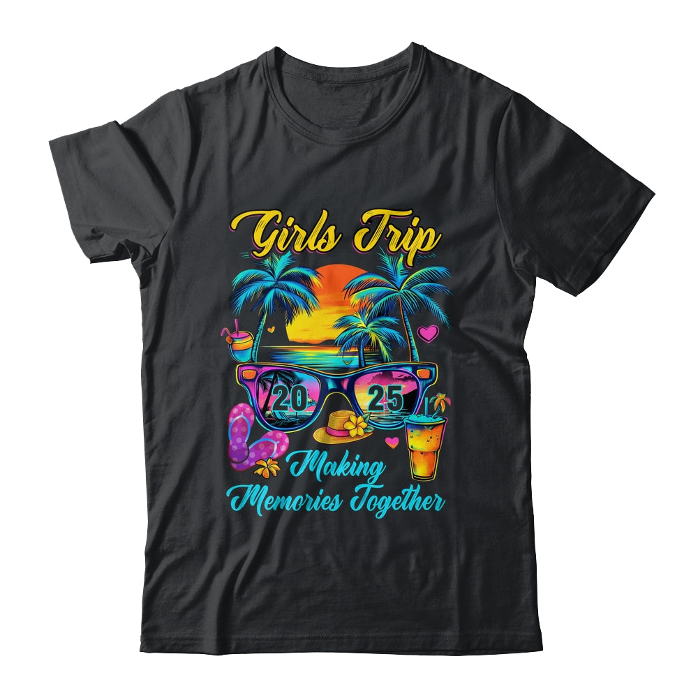 Girls Trip 2025 Making Memories Matching Vacation 2025 Shirt & Tank Top | siriusteestore