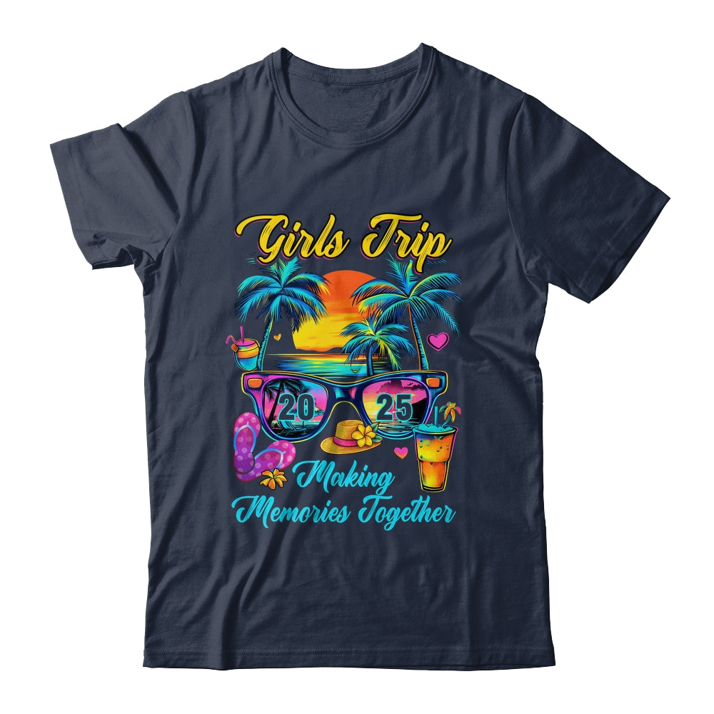 Girls Trip 2025 Making Memories Matching Vacation 2025 Shirt & Tank Top | siriusteestore
