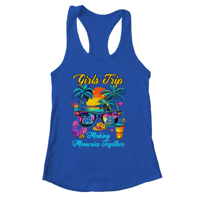Girls Trip 2025 Making Memories Matching Vacation 2025 Shirt & Tank Top | siriusteestore
