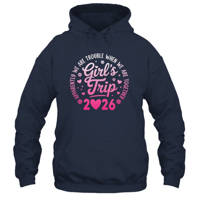 Girls Trip 2026 Apparently Are Rrouble When We Are Together Shirt & Tank Top | siriusteestore