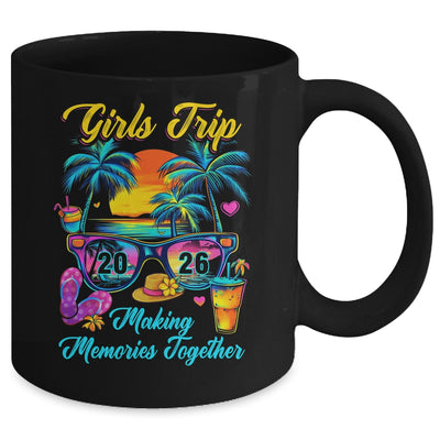 Girls Trip 2026 Making Memories Matching Vacation 2026 Mug | siriusteestore