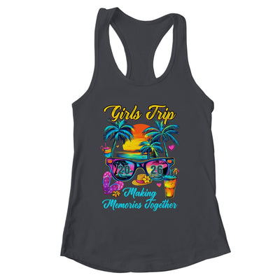 Girls Trip 2026 Making Memories Matching Vacation 2026 Shirt & Tank Top | siriusteestore