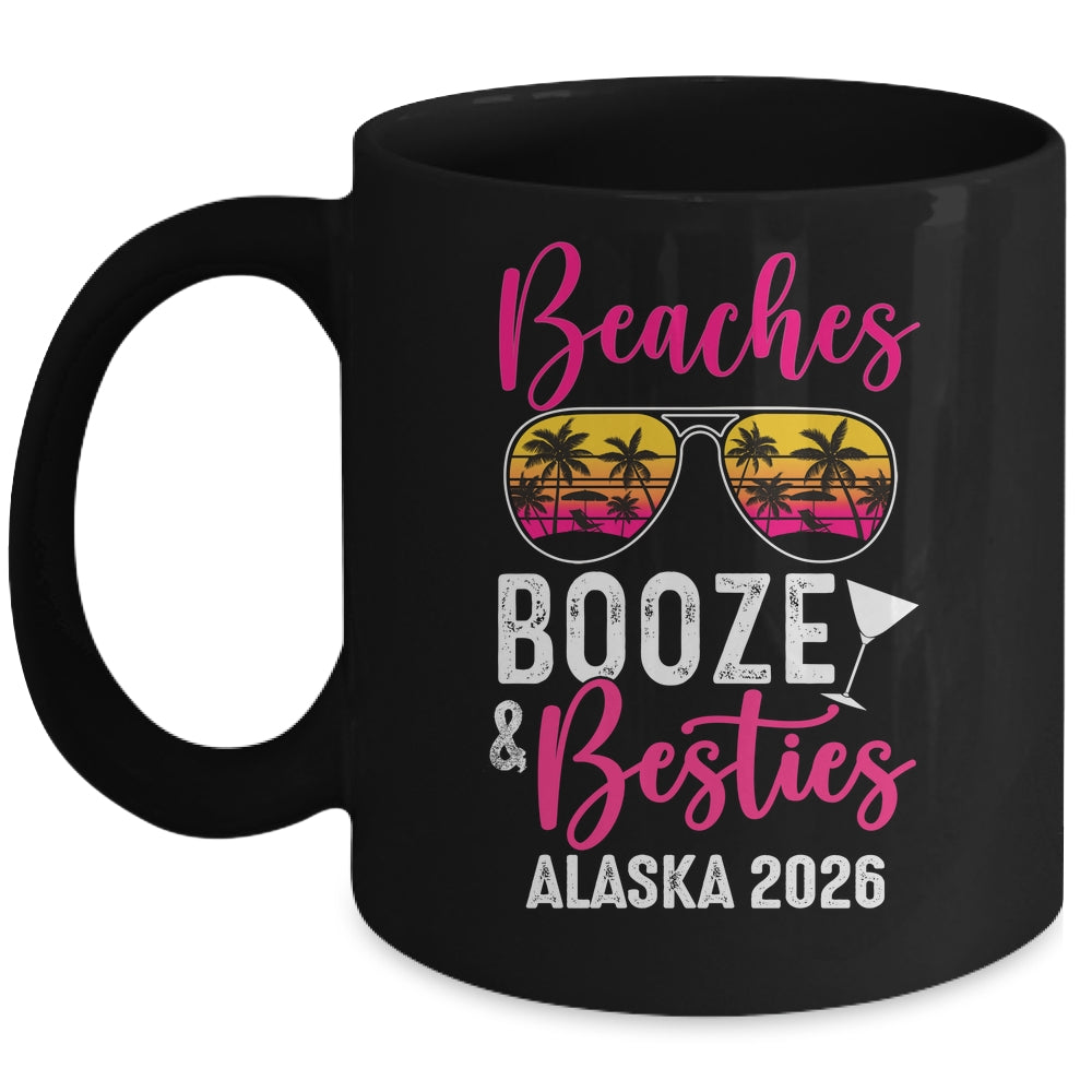 Girls Weekend Trip Alaska 2026 Beaches Booze Besties Mug | siriusteestore