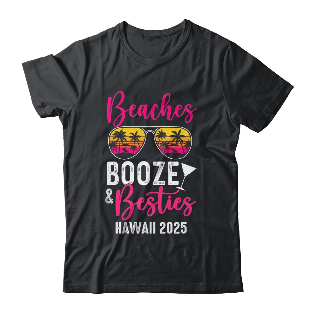 Girls Weekend Trip Hawaii 2025 Beaches Booze Besties Shirt & Tank Top | siriusteestore