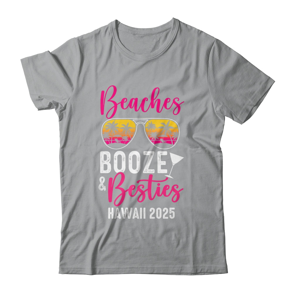 Girls Weekend Trip Hawaii 2025 Beaches Booze Besties Shirt & Tank Top | siriusteestore
