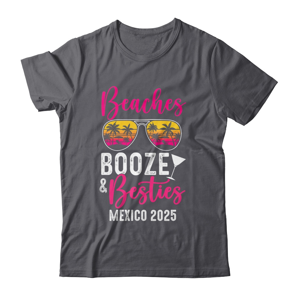 Girls Weekend Trip Mexico 2025 Beaches Booze Besties Shirt & Tank Top | siriusteestore