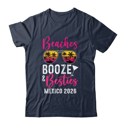 Girls Weekend Trip Mexico 2026 Beaches Booze Besties Shirt & Tank Top | siriusteestore