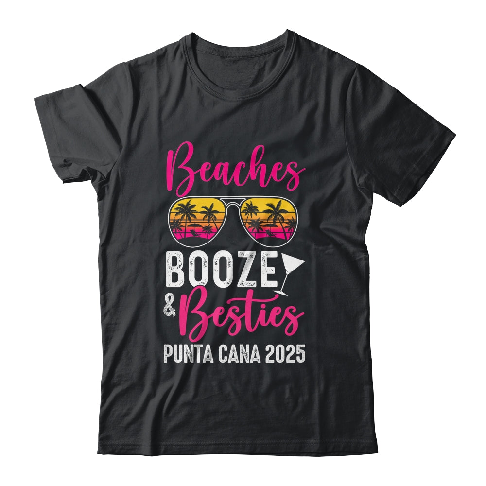 Girls Weekend Trip Punta Cana 2025 Beaches Booze Besties Shirt & Tank Top | siriusteestore