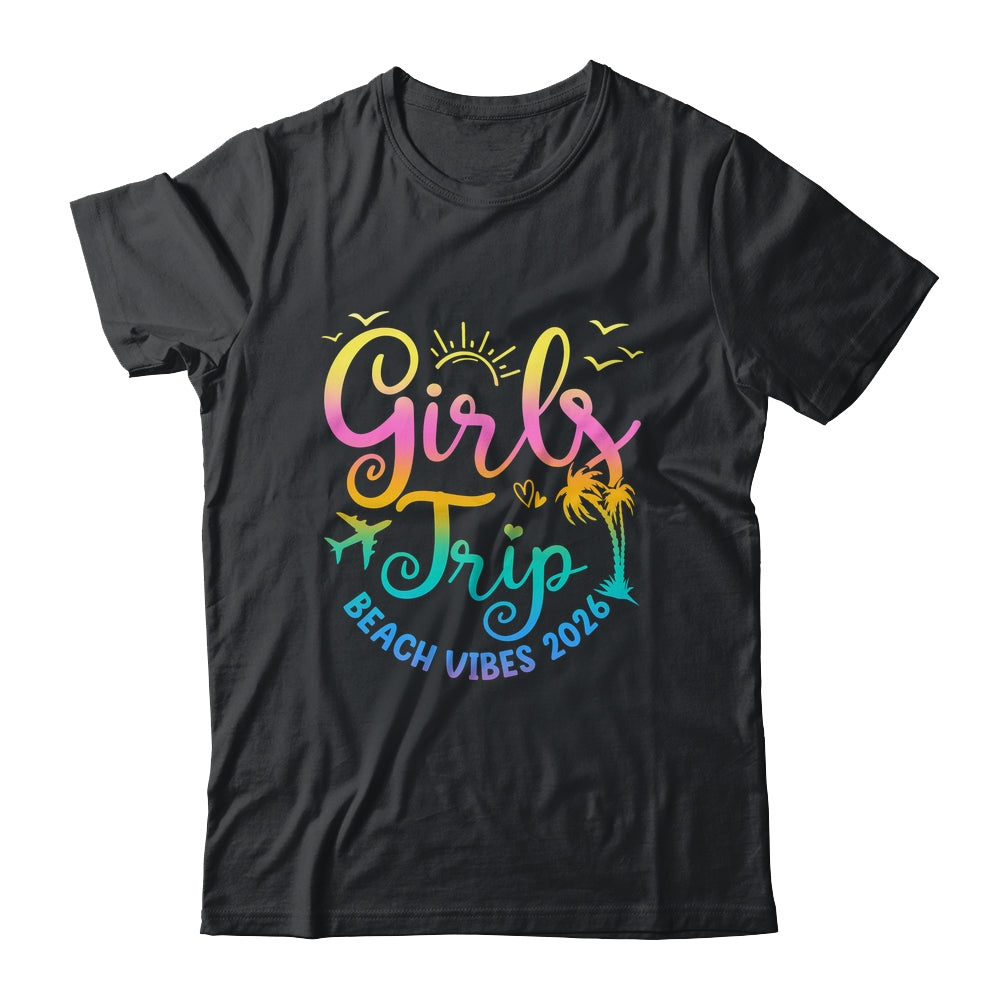 Girls Weekend Women Girls Trip Beach Vibes 2026 Vacation Shirt & Tank Top | siriusteestore