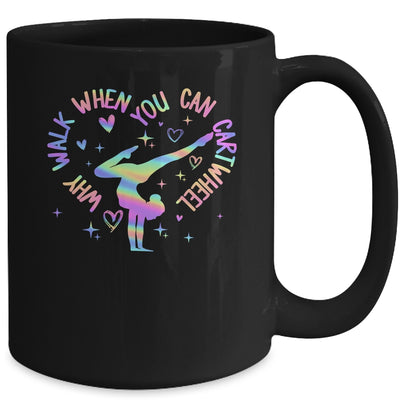 Girls Why Walk When You Can Cartwheel Gymnastic Funny Mug | siriusteestore