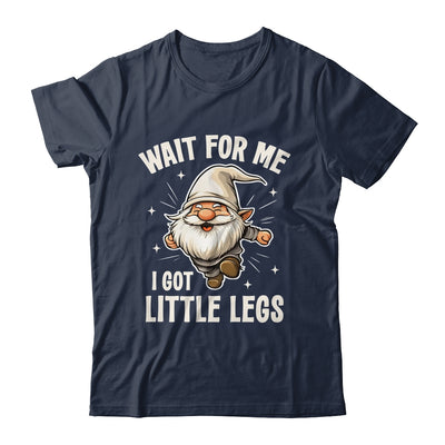 Gnome Wait For Me I Got Little Legs Humor Funny Running Joke Shirt & Tank Top | siriusteestore