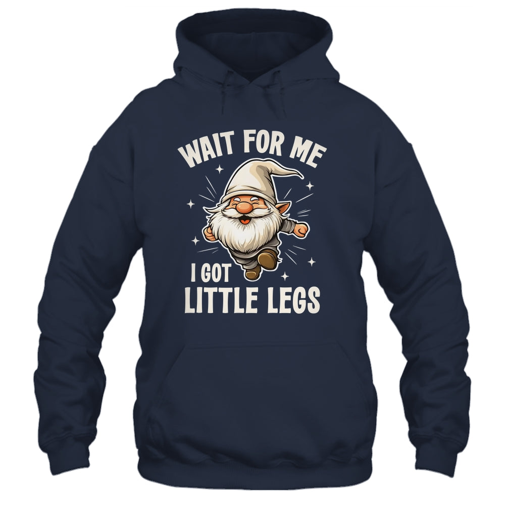 Gnome Wait For Me I Got Little Legs Humor Funny Running Joke Shirt & Tank Top | siriusteestore