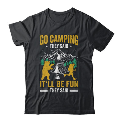 Go Camping They Said It'll Be Fun They Said Joke Bear Camper Shirt & Hoodie | siriusteestore