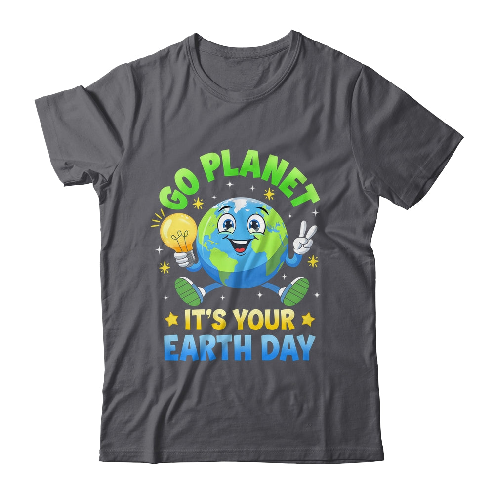 Go Planet Its Your Earth Day 2025 Teacher Kids Girls Boys Shirt & Hoodie | siriusteestore