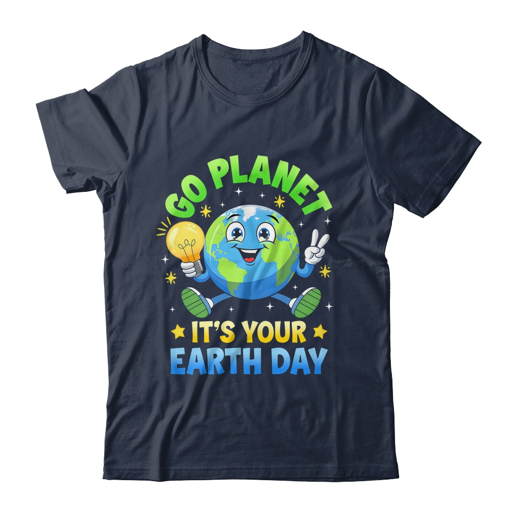 Go Planet Its Your Earth Day 2025 Teacher Kids Girls Boys Shirt & Hoodie | siriusteestore