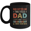 God Gifted Me Two Titles Dad And Granddaddy Fathers Day Vintage Mug | siriusteestore