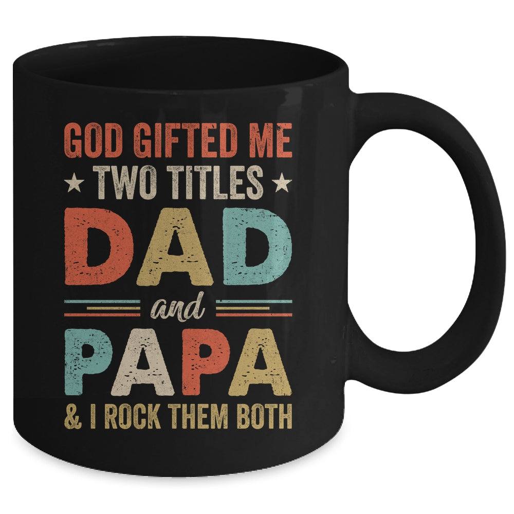 God Gifted Me Two Titles Dad And Papa Fathers Day Vintage Mug | siriusteestore