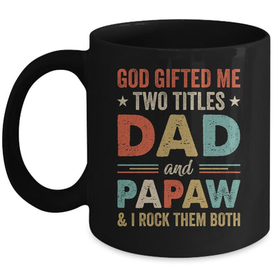 God Gifted Me Two Titles Dad And Papaw Fathers Day Vintage Mug | siriusteestore