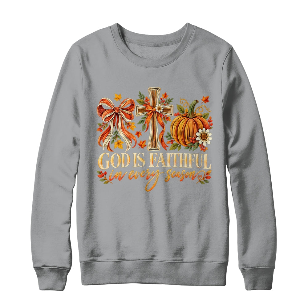 God Is Faithful In Every Season Christian Fall Coquette Shirt & Sweatshirt | siriusteestore
