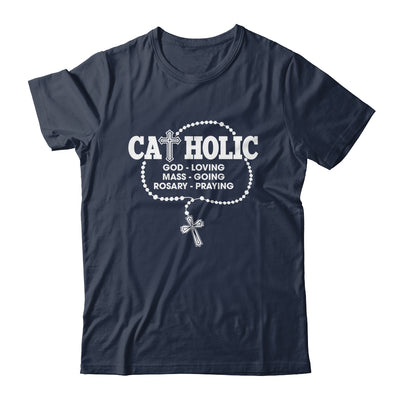 God Loving Mass Going Rosary Praying Catholic Christian Shirt & Hoodie | siriusteestore