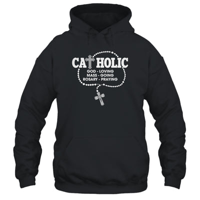 God Loving Mass Going Rosary Praying Catholic Christian Shirt & Hoodie | siriusteestore