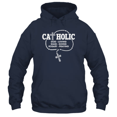 God Loving Mass Going Rosary Praying Catholic Christian Shirt & Hoodie | siriusteestore