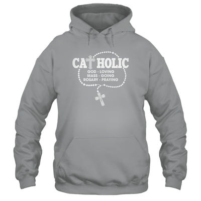 God Loving Mass Going Rosary Praying Catholic Christian Shirt & Hoodie | siriusteestore