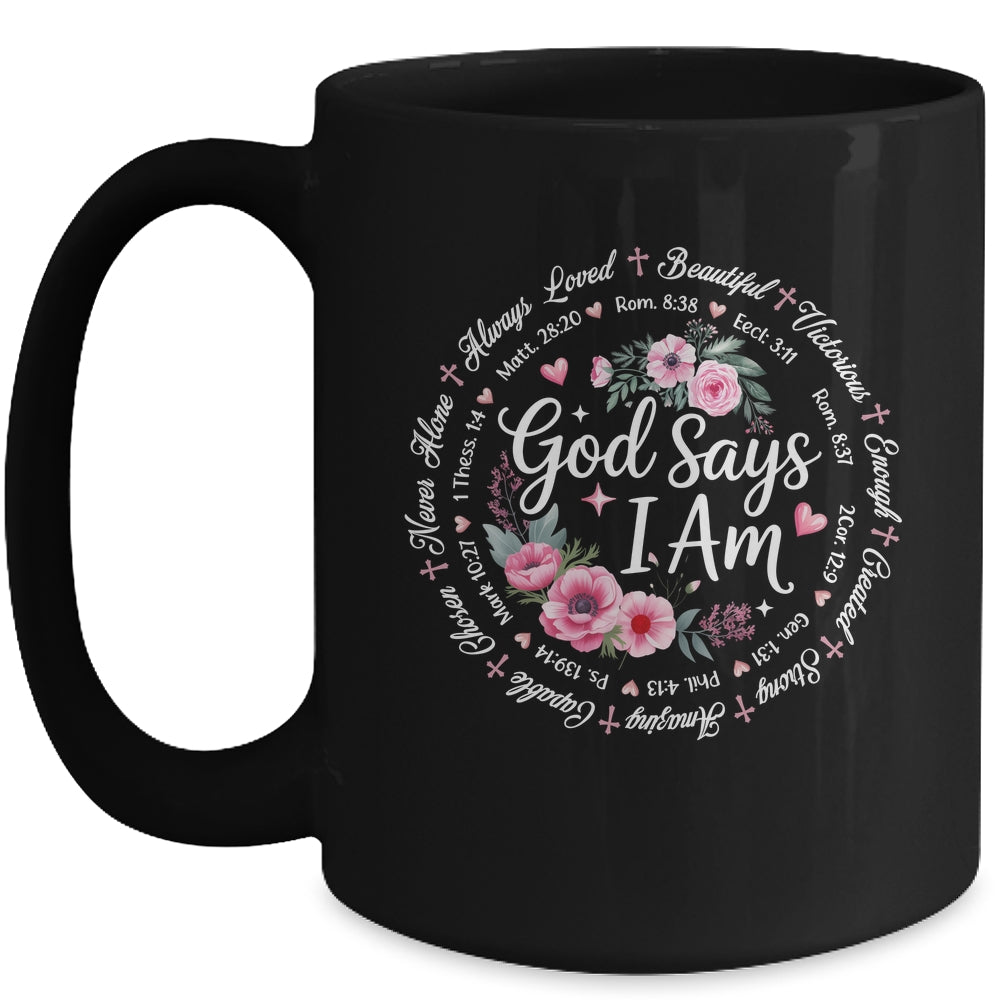 God Says I Am Floral Bible Verse Religious Christian Women Mug | siriusteestore