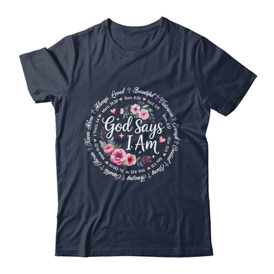 God Says I Am Floral Bible Verse Religious Christian Women Shirt & Hoodie | siriusteestore