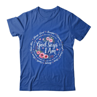 God Says I Am Floral Bible Verse Religious Christian Women Shirt & Hoodie | siriusteestore