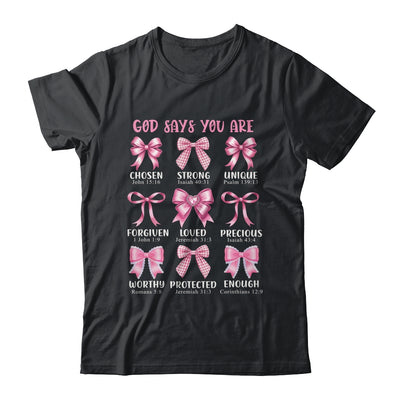 God Says You Are Coquette Pink Bow Christian Bible Verses Shirt & Hoodie | siriusteestore