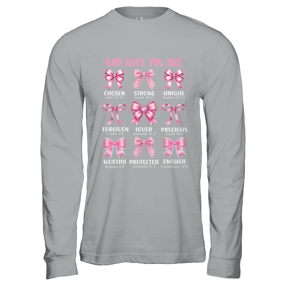 God Says You Are Coquette Pink Bow Christian Bible Verses Shirt & Hoodie | siriusteestore