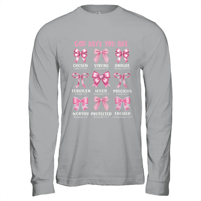 God Says You Are Coquette Pink Bow Christian Bible Verses Shirt & Hoodie | siriusteestore