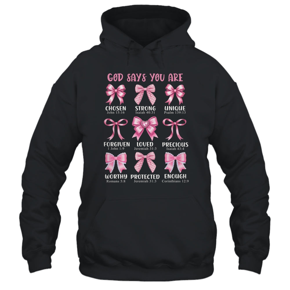 God Says You Are Coquette Pink Bow Christian Bible Verses Shirt & Hoodie | siriusteestore
