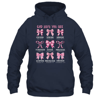 God Says You Are Coquette Pink Bow Christian Bible Verses Shirt & Hoodie | siriusteestore